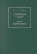 Cover of: Radical Food: The Culture and Politics of Eating and Drinking 1790-1820 (Subcultures and Subversions: 1750-1850)