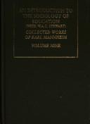 Cover of: An Introduction to the Sociology of Education: Karl Mannheim: Collected English Writings Volume 9 (Routledge Classics in Sociology)