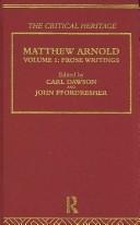 Cover of: Matthew Arnold: The Critical Heritage: Prose Writings (The Critical Heritage)