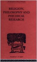 Cover of: RELIGION, PHILOSOPHY & PSYCHICAL RESEARCH (International Library of Philosophy)