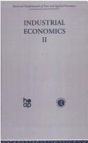 Cover of: Industrial Economics II: Harwood Fundamentals of Applied Economics