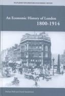 Cover of: An economic history of London, 1800-1914 by Michael Ball