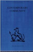 Cover of: Contemporary Community (International Behavioural and Social Sciences Classics from the Tavistock Press, 40) by J. Scherer