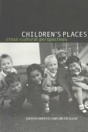 Cover of: Children's places: cross-cultural perspectives