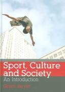 Cover of: Sport, Culture and Society | Grant Jarvie