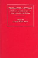 Cover of: Emmanuel Levinas: Critical Assessments of Leading Philosophers (Routledge Critical Assessments of Leading Philosophers.)