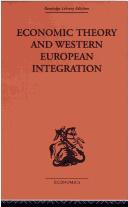 Cover of: Economic Theory and Western European Integration