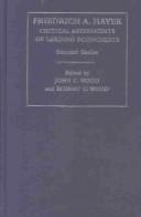 Cover of: Friedrich A. von Hayek: Critical Assessments of Contemporary Economists, 2nd Series (Critical Assessments of Leading Economists)