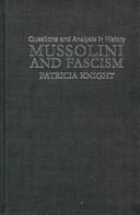 Cover of: Mussolini and Fascism (Questions and Analysis in History) by P. Knight