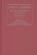 Cover of: John A. Hobson: Critical Assessments of Leading Economists