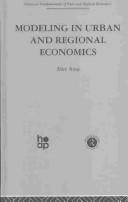 Cover of: Modeling in Urban and Regional Economics by A. Anas