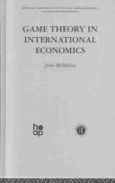 Cover of: Game Theory in International Economics: Harwood Fundamentals of Applied Economics (Fundamentals of Pure and Applied Economics)