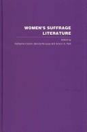 Cover of: Women's Suffrage Literature (History of Feminism) by Katharine Cockin, Sowon Park, Glenda Norquay