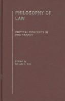 Cover of: Philosophy of Law: Critical Concepts (Critical Concepts in Philosophy)