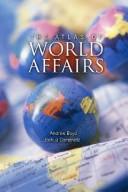 Cover of: An atlas of world affairs
