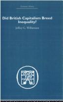 Cover of: Did British capitalism Breed Inequality? (Economic History) | Jeff Williamson