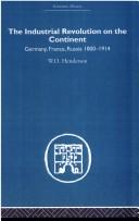 Cover of: The Industrial Revolution on the Continent: Germany, France, Russia 1800-1914 (Economic History (Routledge))