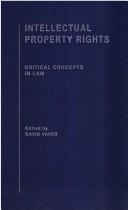 Cover of: Intellectual property rights: critical concepts in law