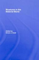 Cover of: Museums in the Material World (Leicester Readers in Museum Studies)