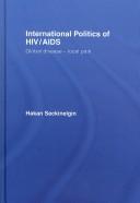 Cover of: International Politics of HIV/AIDS: Global Disease-Local Pain
