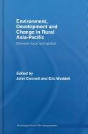 Cover of: Environment, Development and Change in Rural Asia-Pacific by John Connell, Eric Waddell