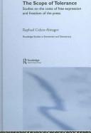 Cover of: The scope of tolerance: studies on the costs of free expression and freedom of the press