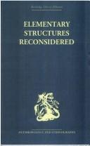Cover of: Elementary Structures Reconsidered: Levi-Strauss on Kinship