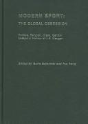 Cover of: Modern sport: the global obsession ; politics, religion, class, gender ; essays in honour of J.A. Mangan