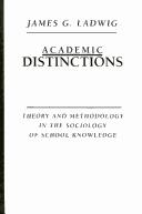 Cover of: Academic distinctions by James G. Ladwig