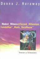 Cover of: Modest₋Witness@Second₋Millennium.FemaleMan₋Meets₋OncoMouse by Donna Jeanne Haraway