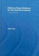 Cover of: Effective Press Relations for the Built Environment by Helen Elias