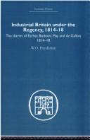 Cover of: Industrial Britain Under the Regency, 1814-18 by W. O. Henderson