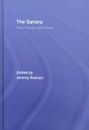 Cover of: The Sahara: Past, Present and Future