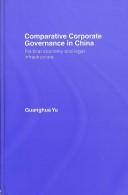 Cover of: Comparative Corporate Governance in China: Political Economy and Legal Infrastructure