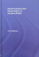 Cover of: PENAL PRACTICE AND PENAL POLICY IN ANCIENT ROME. by O.F ROBINSON, Robinson, O.F ROBINSON