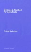 Cover of: Deleuze & Guattari for Architects (Thinkers for Architects) by A. Ballantyne