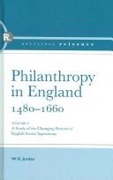 Cover of: Philanthropy in England | W. K Jordan
