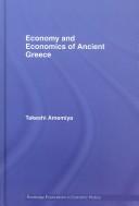 Cover of: Economy and economics of ancient Greece