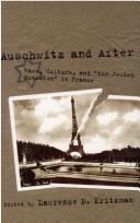 Cover of: Auschwitz and After: Race, Culture, and the Jewish Question in France