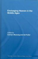Cover of: ENVISAGING HEAVEN IN THE MIDDLE AGES; ED. BY CAROLYN MUESSIG.
