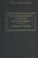 Cover of: Warfare & society in Europe: 1898 to the present
