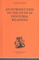 Cover of: Introduction to the Study of Industrial Relations