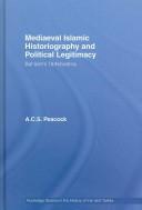 Cover of: Mediaeval Islamic historiography and political legitimacy: Balʻamī's Tārīkhnāma