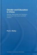 Cover of: Gender and Education in China: Gender Discourses and Women's Schooling in the Early Twentieth Century (Routledge Contemporary China Series)