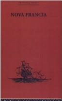 Cover of: Nova Francia: A Description of Acadia, 1606 (Broadway Travellers)