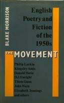 Cover of: The movement: English poetry and fiction of the 1950s