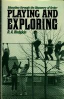 Cover of: Playing and exploring: education through the discovery of order