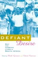 Cover of: Defiant desire by [edited by] Mark Gevisser and Edwin Cameron.