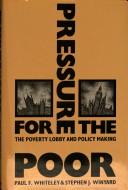Cover of: Pressure for the poor: the poverty lobby and policy making
