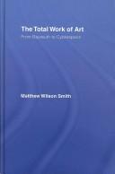 Cover of: The Total Work Of Art